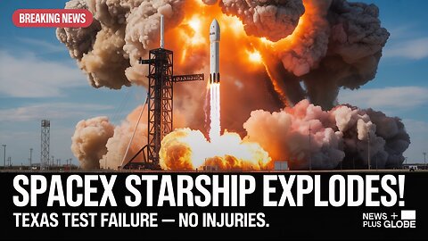 SpaceX Starship Rocket Explodes During Texas Test | Latest Update 2025