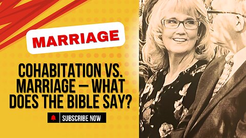 Cohabitation vs. Marriage – What Does the Bible Say?