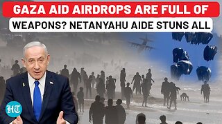 Netanyahu Party Pushes Unverified Claim 'Gaza Aid Is Loaded with Arms'? Starting Statement Stuns All