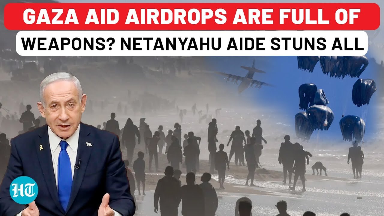 Netanyahu Party Pushes Unverified Claim 'Gaza Aid Is Loaded with Arms'? Starting Statement Stuns All
