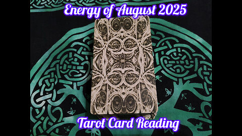 Energy of August 2025: Tarot Reading
