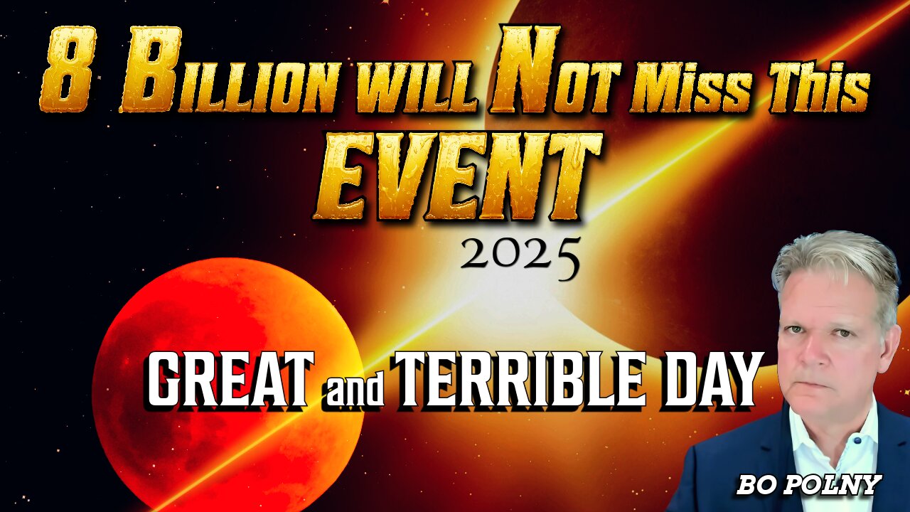 8 Billion Will NOT Miss This DAY!! Bo Polny
