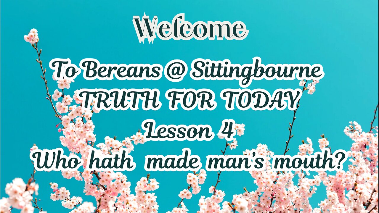 TRUTH FOR TODAY Lesson 4 Who hath made man’s mouth?