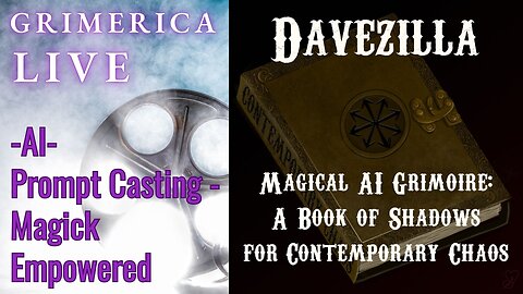 Davezilla - Magical AI Grimoire - A Book of Shadows for Contemporary Chaos