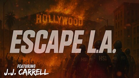 ESCAPE LOS ANGELES - RIOTS - HOW BAD IS THIS!?! with J.J. CARRELL - EP.425