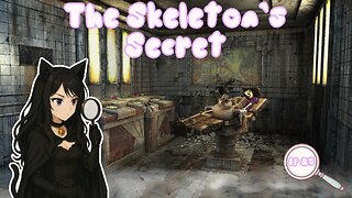 Episode 25: The Skeleton’s Secret | True Fear Forsaken Souls Part 2