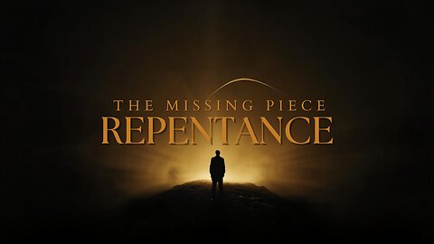 The Missing Piece of Humility: Why Repentance Unlocks Spiritual Growth