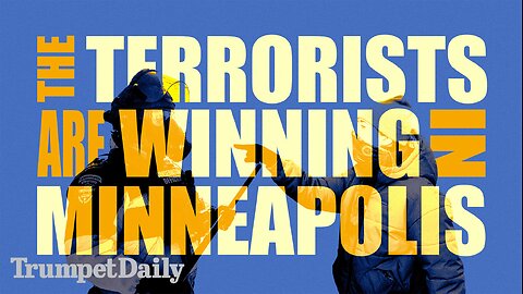 The Terrorists Are Winning in Minneapolis - Trumpet Daily | Jan. 27, 2026
