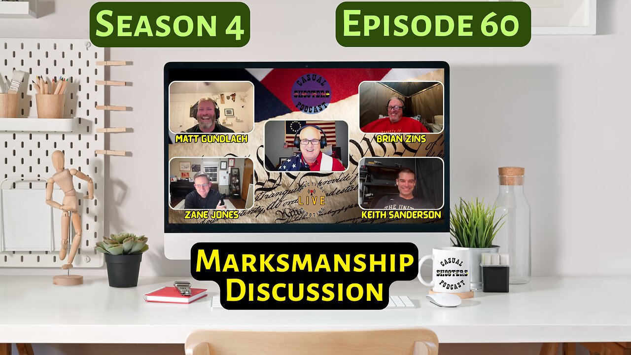 Season 4, Episode 60: Marksmanship Discussion