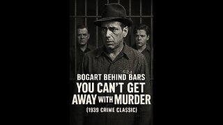 Humphrey Bogart ~ You Can't Get away With Murder Highlights