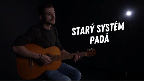 Starý systém padá I Píseň o dnešní době