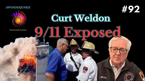 #92 Curt Weldon - Exposed what really happened on 9/11