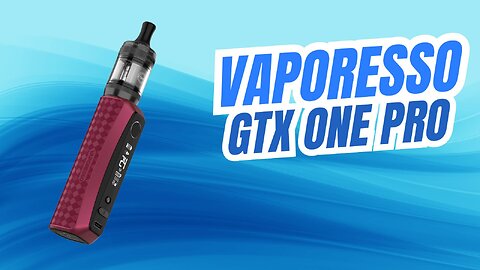 Is the GTX One Pro Worth the Upgrade? Vaporesso's Latest MTL Kit