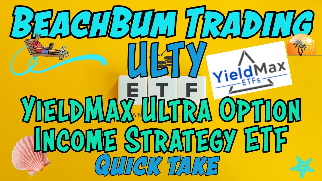 ULTY | YieldMax Ultra Option Income Strategy ETF | Quick Take