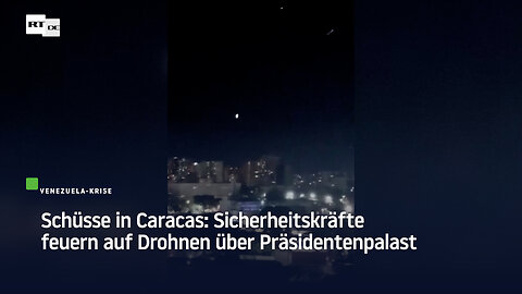 Schüsse in Caracas: Sicherheitskräfte feuern auf Drohnen über Präsidentenpalast