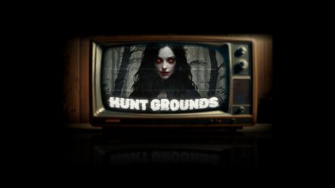First Look at Hunt Grounds
