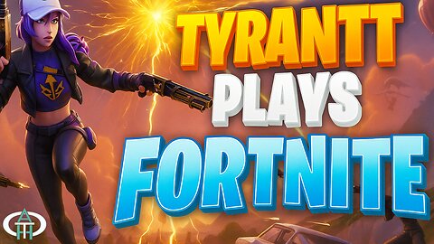 *NEW* Update!! Tyrantt plays Fortnite!