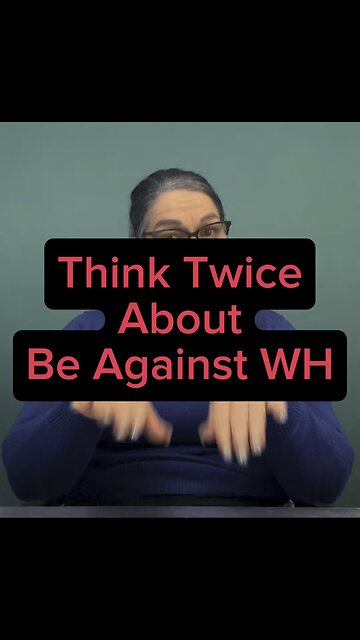 Think Twice On Your Against WH 🤔