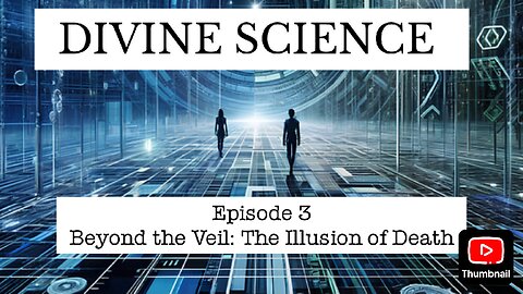Divine Science Episode 3