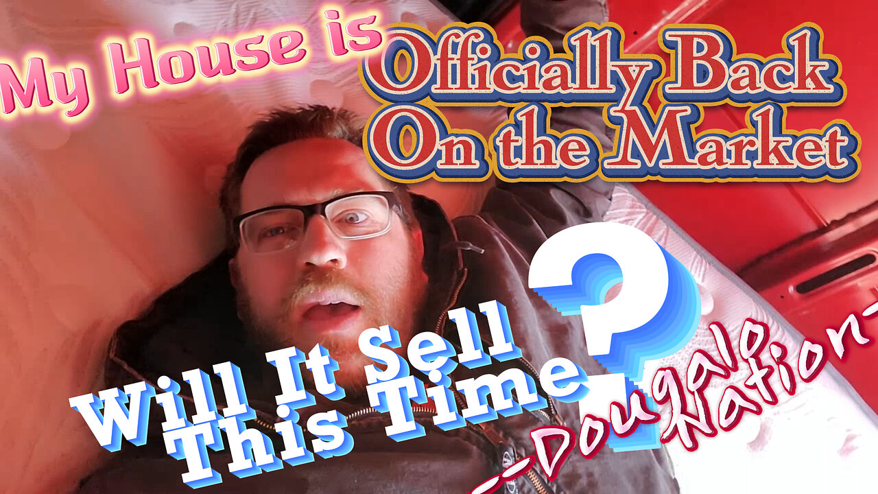 My House is Officially Back On the Market - Will It Sell This Time?