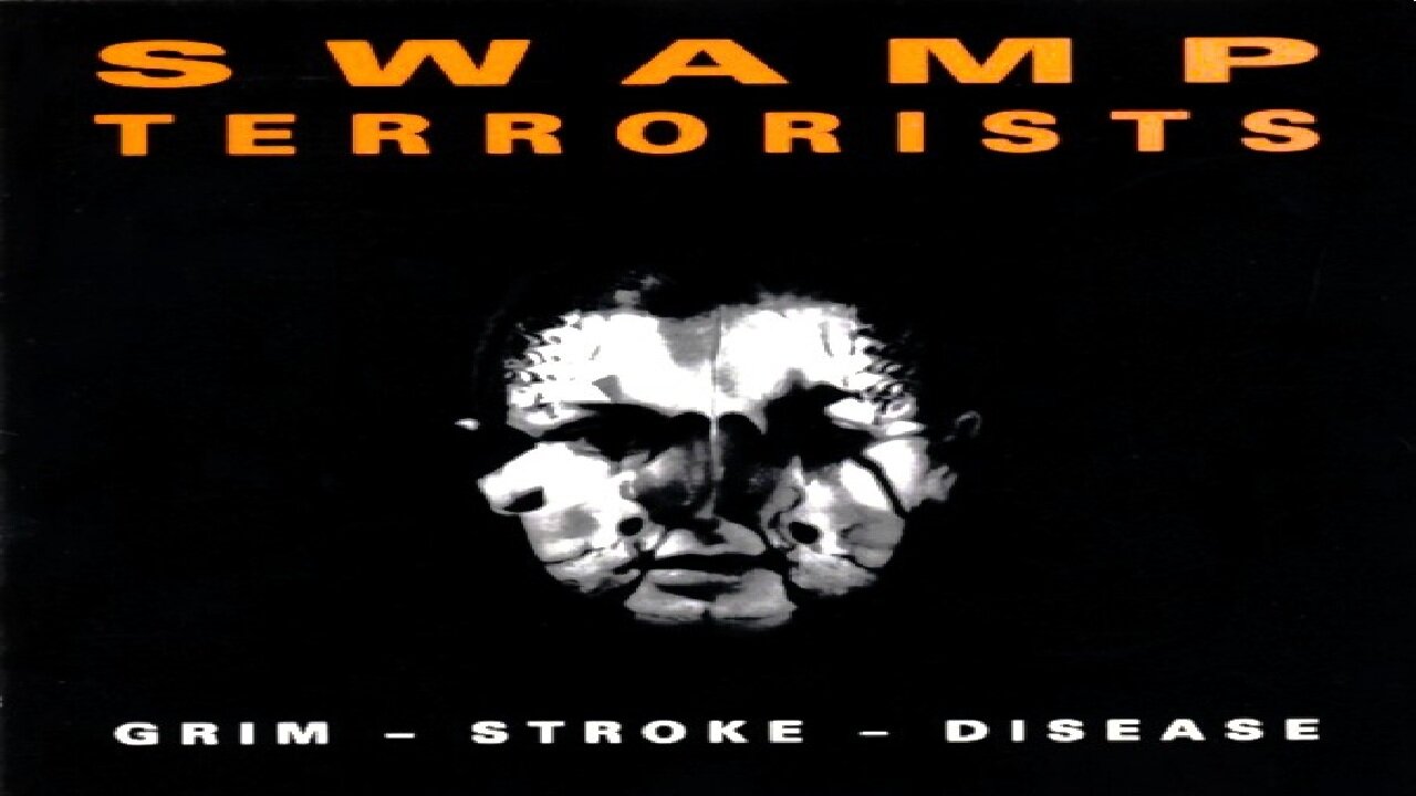 SWAMP TERRORISTS - Grim-Stroke-Disease (1990)