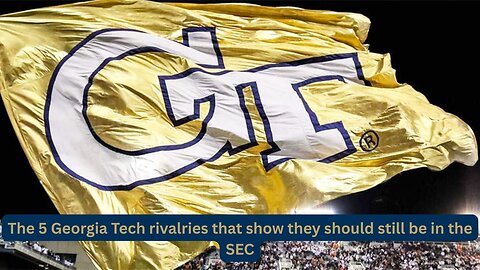 Here are the rivalries that show Georgia Tech should still be in the SEC, not the ACC