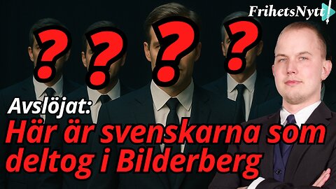 Skamstocken: Skamlistan från Bilderberg – Här är svenskarna som deltog bakom stängda dörrar