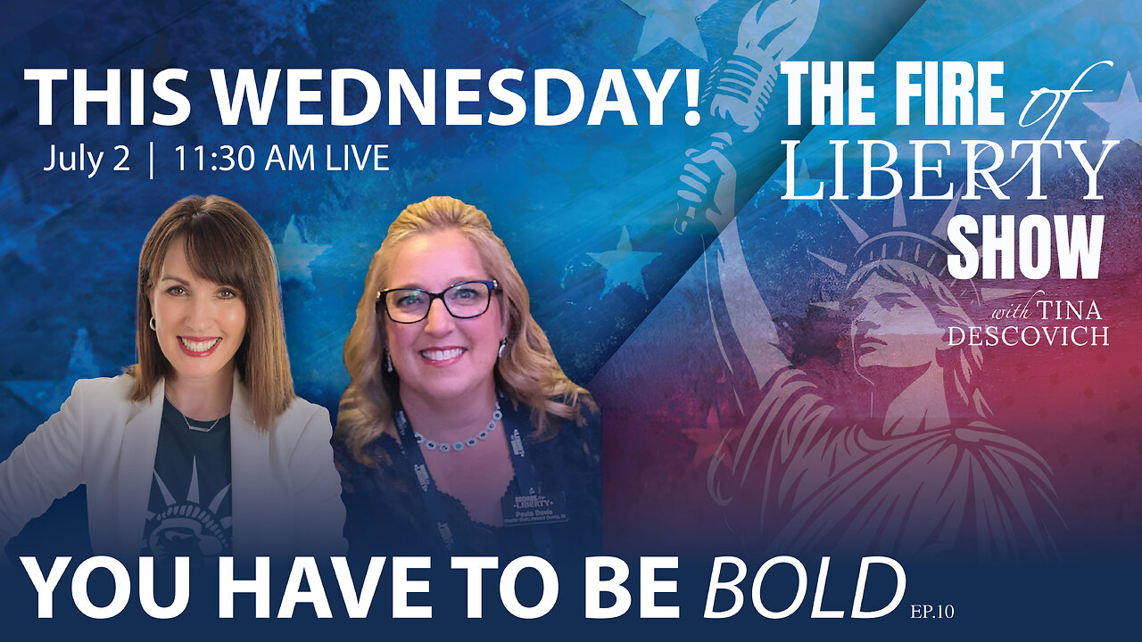 🔥You have to be BOLD: Ep 10 - The Fire of Liberty Show