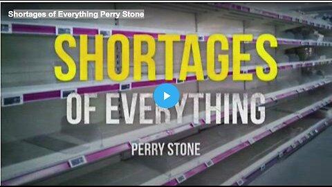 "Perry Stone: Shortages of Everything"