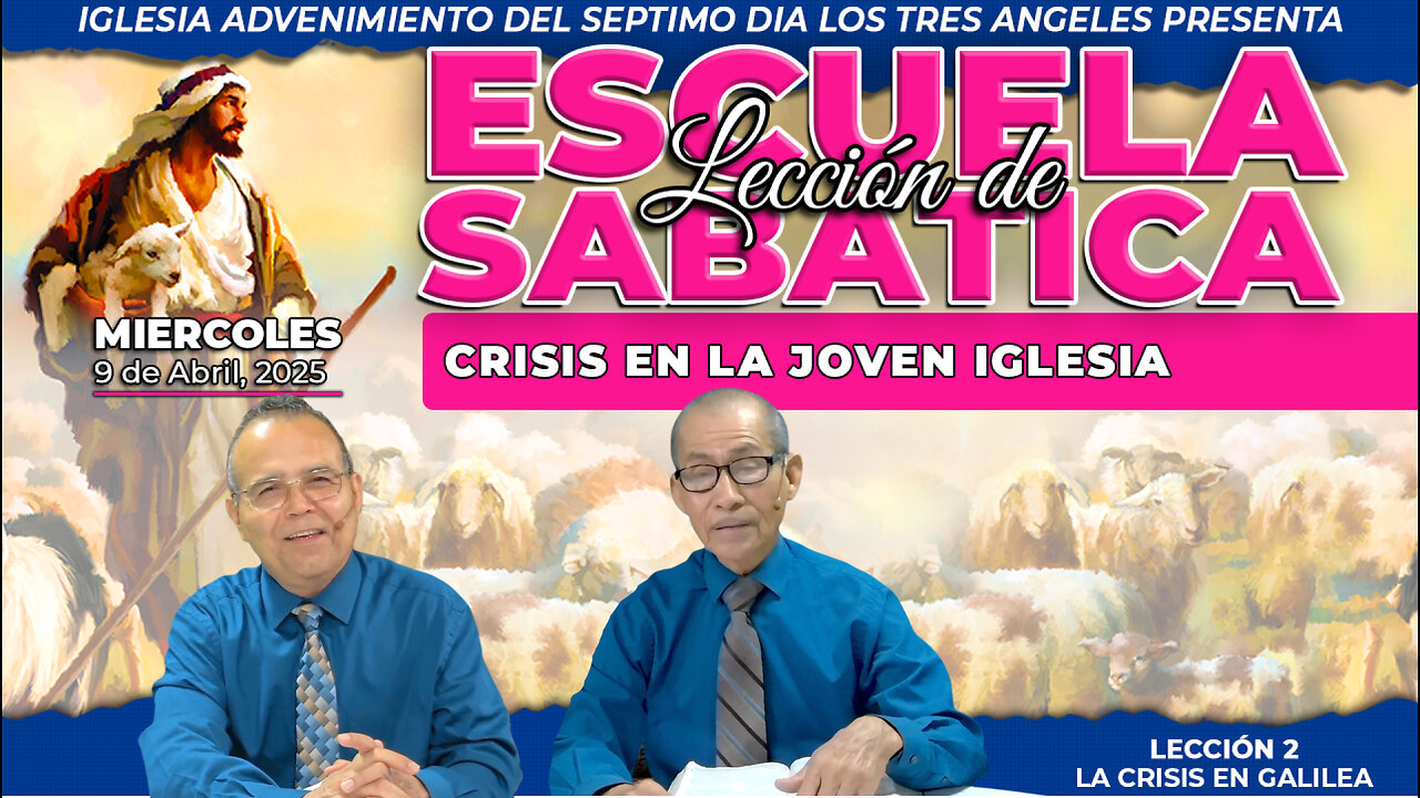 Miércoles 9 de Abril Lección de Escuela Sabática Pr. Orlando Enamorado