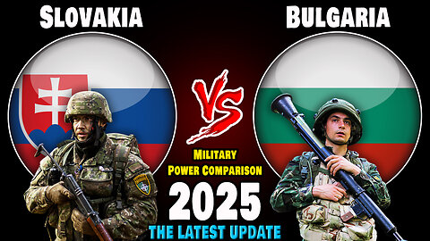 Slovakia vs Bulgaria Military Power Comparison 2025 | Bulgaria vs Slovakia Military Power 2025
