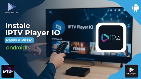 Como Instalar o IPTV Player IO Android TV [Tutorial 2025]