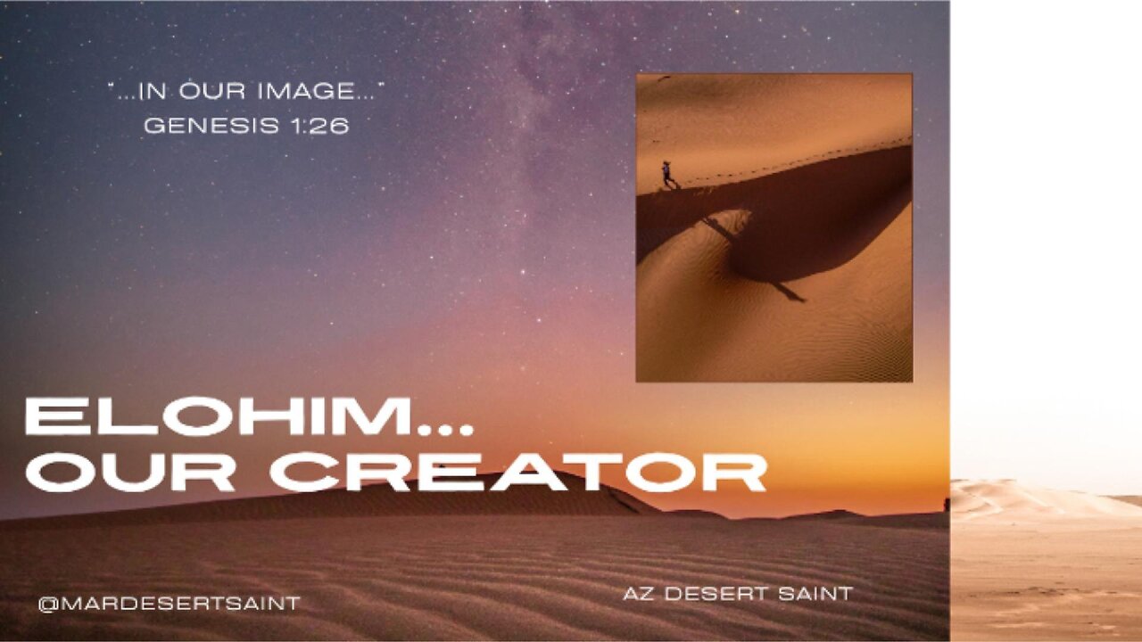 Elohim...Our Creator Based on Rabbi Kirt A. Schneider's "To Know Him by Name"