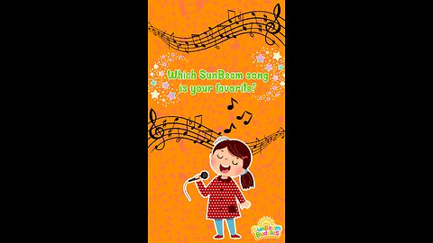 Which SunBeam song is your favorite?