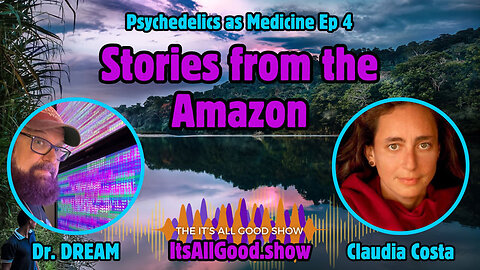Dr. DREAM with Claudia Costa - "Stories from the Amazon" - Ep. 26