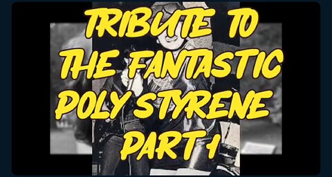 A TRIBUTE TO POLY STYRENE OF X RAY SPEX