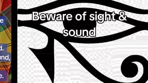 Beware of sight and sound