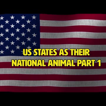US STATES AS THEIR NATIONAL ANIMAL-PART1