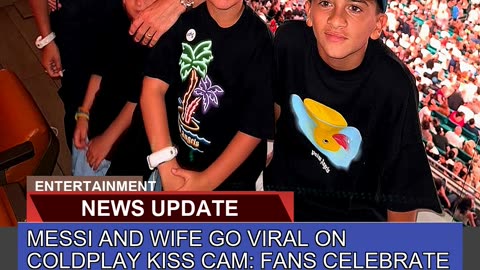 Messi and Wife Go Viral on Coldplay Kiss Cam Fans