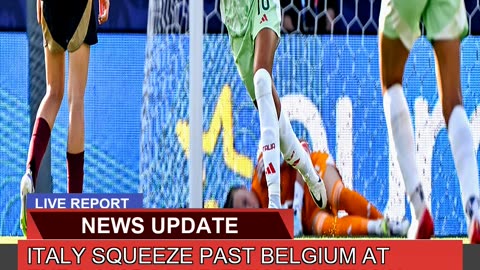 Italy Squeeze Past Belgium at Euro as Grievin