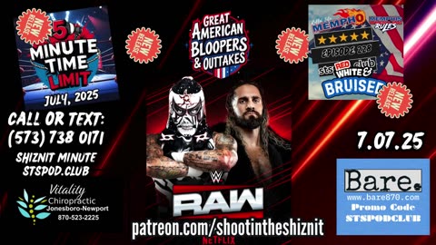 SHIZNIT MINUTE 7.07.25-BT talks RAW!!!
