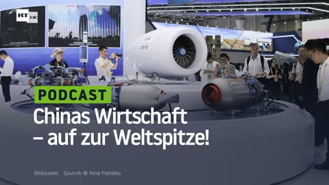 Chinas Wirtschaft – auf zur Weltspitze!