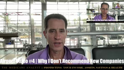 Airport Video #4 | Why I'm CAUTIOUS About Recommending NEW Medicare Supplement Companies