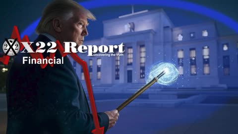 X22 Report 5/5/25: Federal Reserve Is Trying To Force A Depression.......