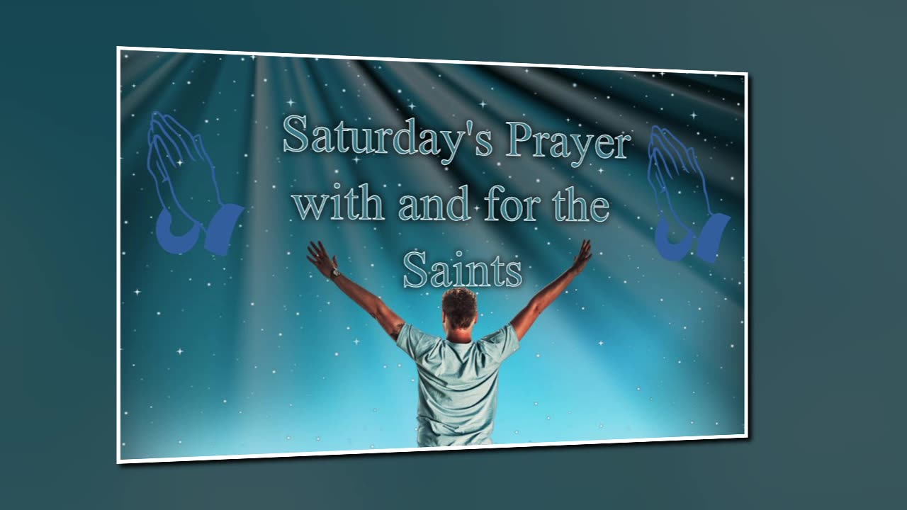 Saturday's Prayer 21JUN25