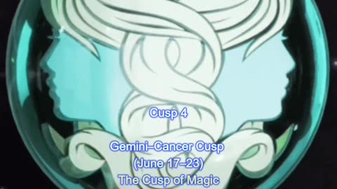 4.Gemini–Cancer Cusp (June 17–23) Did you know you can be born on the cusp of two zodiac signs?