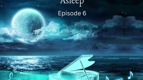 Piano Dreams to Help You Fall Asleep: Episode 6 – Full Album of Relaxing Original Piano Music