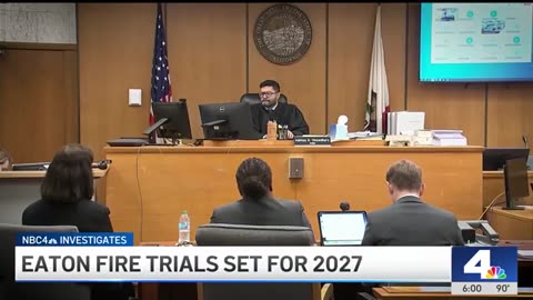 Trials related to Eaton Fire lawsuits set for 2027