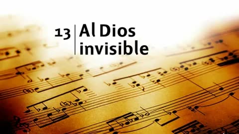 13. Al Dios invisible - Himnario Adventista