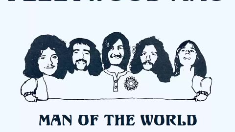 Fleetwood Mac - Man Of The World (David R. Fuller Mix)